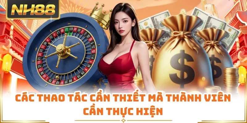 Các thao tác cần thiết mà thành viên cần thực hiện